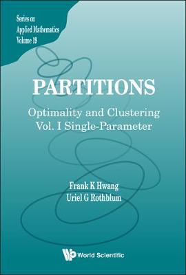 Partitions: Optimality And Clustering - Volume I: Single-parameter - Series On Applied Mathematics 19 (Hardback)