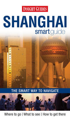 Insight Smart Guides: Shanghai (Paperback)