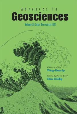Advances In Geosciences - Volume 21: Solar Terrestrial (St) (Hardback)