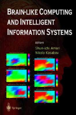 Brain-Like Computing and Intelligent Information Systems (Hardback)