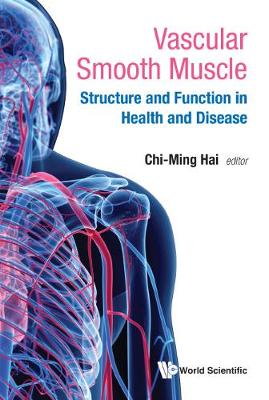 Vascular Smooth Muscle: Structure And Function In Health And Disease (Hardback)