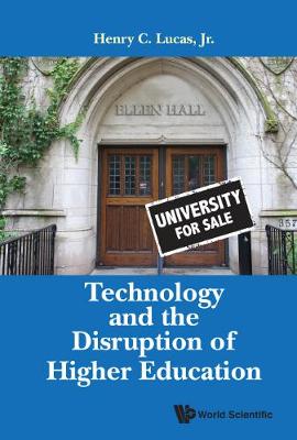 Technology And The Disruption Of Higher Education (Hardback)