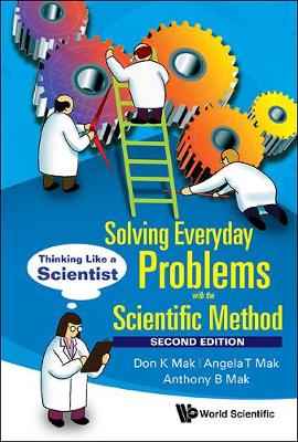 Solving Everyday Problems With The Scientific Method: Thinking Like A Scientist (Hardback)