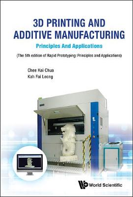 3d Printing And Additive Manufacturing: Principles And Applications - Fifth Edition Of Rapid Prototyping (Paperback)