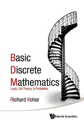 Basic Discrete Mathematics: Logic, Set Theory, And Probability (Paperback)