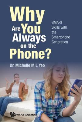 Why Are You Always On The Phone? Smart Skills With The Smartphone Generation (Hardback)