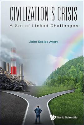 Civilization's Crisis: A Set Of Linked Challenges (Hardback)