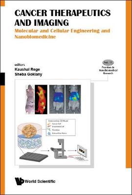 Cancer Therapeutics And Imaging: Molecular And Cellular Engineering And Nanobiomedicine - Frontiers in Nanobiomedical Research 11 (Hardback)
