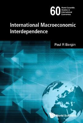 International Macroeconomic Interdependence - World Scientific Studies in International Economics 60 (Hardback)