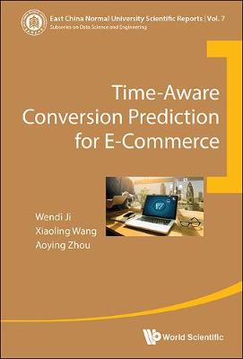 Cover Time-aware Conversion Prediction For E-commerce - East China Normal University Scientific Reports 7