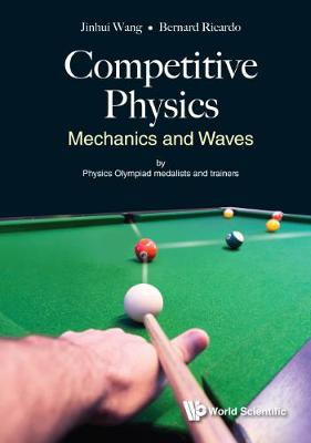 Competitive Physics: Mechanics And Waves (Hardback)