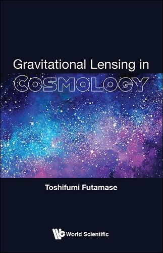 Gravitational Lensing In Cosmology (Hardback)