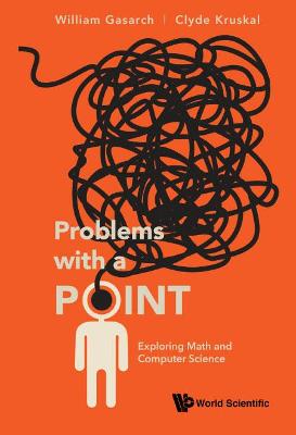 Problems With A Point: Exploring Math And Computer Science by William ...