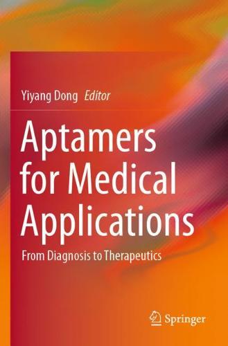 Aptamers for Medical Applications by Yiyang Dong | Waterstones