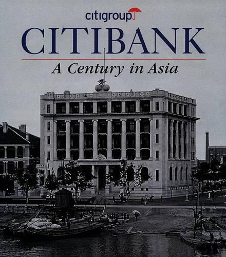 Citibank: A Century in Asia (Hardback)
