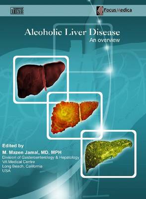 Alcoholic Liver Disease: An Overview (CD-ROM)