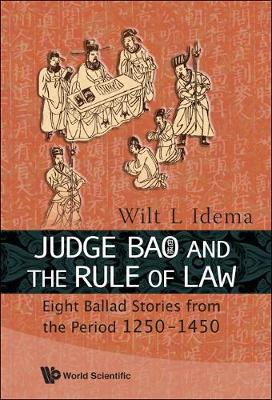 Judge Bao And The Rule Of Law: Eight Ballad-stories From The Period 1250-1450 (Hardback)