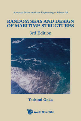 Random Seas And Design Of Maritime Structures (3rd Edition) - Advanced Series On Ocean Engineering 33 (Paperback)
