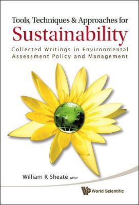 Tools, Techniques And Approaches For Sustainability: Collected Writings In Environmental Assessment Policy And Management (Hardback)