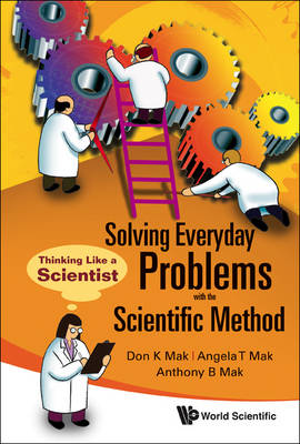 Solving Everyday Problems With The Scientific Method: Thinking Like A Scientist (Paperback)