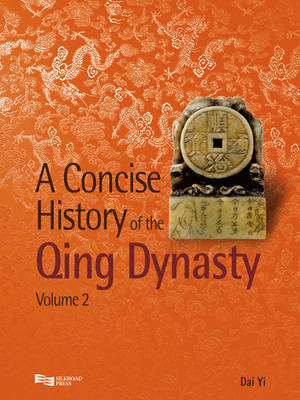 A Concise History of the Qing Dynasty - A Concise History of the Qing Dynasty Vol. 2 (Hardback)