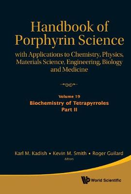 Handbook Of Porphyrin Science: With Applications To Chemistry, Physics, Materials Science, Engineering, Biology And Medicine (Volumes 16-20) - Handbook Of Porphyrin Science 4 (Hardback)