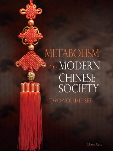 Metabolism of Modern Chinese Society - Metabolism of Modern Chinese Society 2-Volume Set (Hardback)