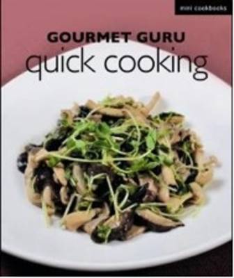 Gourmet Guru Quick Cooking - Mini Cookbooks (Paperback)