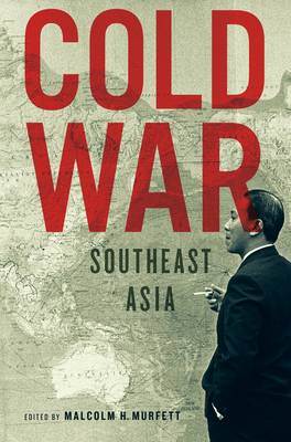 Cold War Southeast Asia (Paperback)