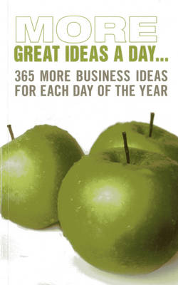 More Great Ideas a Day: 365 More Business Ideas for Each Day of the Year (Paperback)