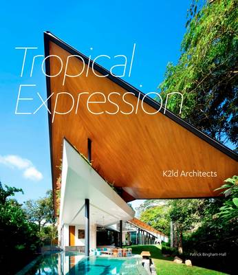 Tropical Expression: The Architecture of K2LD (Paperback)