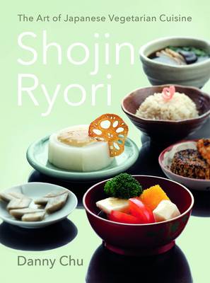 Shojin Ryori: The Art of Japanese Vegetarian Cuisine (Hardback)