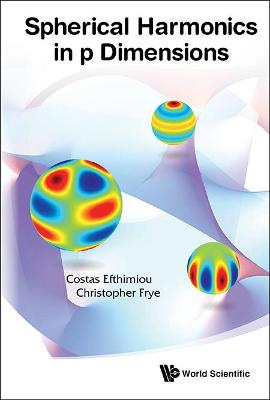 Spherical Harmonics In P Dimensions (Hardback)