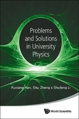 Problems And Solutions In University Physics: Newtonian Mechanics, Oscillations & Waves, Electromagnetism (Paperback)