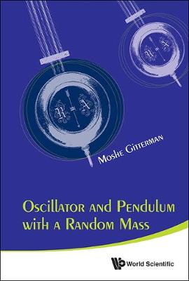 Oscillator And Pendulum With A Random Mass (Hardback)