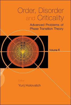 Order, Disorder And Criticality: Advanced Problems Of Phase Transition Theory - Volume 4 (Hardback)