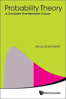 Probability Theory: A Complete One-semester Course (Hardback)