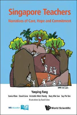Singapore Teachers: Narratives Of Care, Hope And Commitment (Paperback)