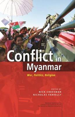 Conflict in Myanmar: War, Politics, Religion - Myanmar Update Series (Paperback)