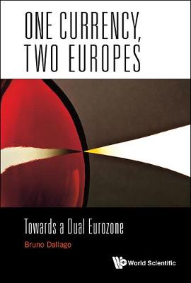 One Currency, Two Europes: Towards A Dual Eurozone (Hardback)