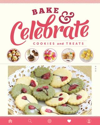 Bake & Celebrate: Cookies and Treats (Paperback)