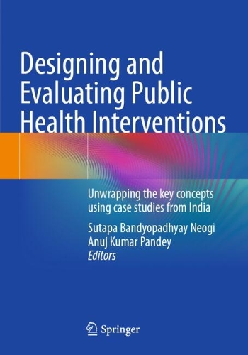 Designing and Evaluating Public Health Interventions by Sutapa ...