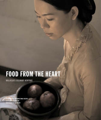 Food from the Heart: Malaysia's Culinary Heritage (Paperback)