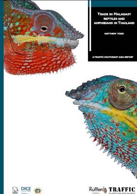 Trade in Malagasy Reptiles and Amphibians in Thailand - A Traffic Southeast Asia Report (Paperback)