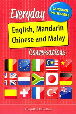 Everyday English-Mandarin Chinese-Malay Conversations: Roman & Character (Paperback)