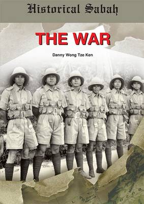 Historical Sabah: The War (Hardback)