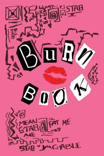 Mean Girls Burn Book by Regina George Waterstones Mean Girls Burn Book by Regina George Waterstones