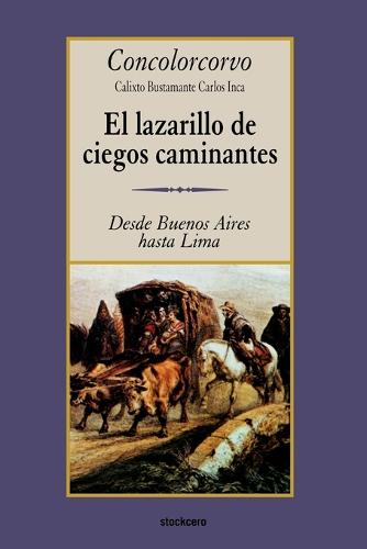 El Lazarillo De Ciegos Caminantes (Paperback)