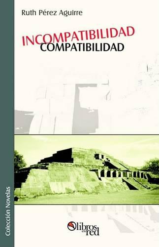 Incompatibilidad - Compatibilidad (Paperback)