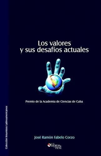 Los Valores y Sus Desafios Actuales (Paperback)